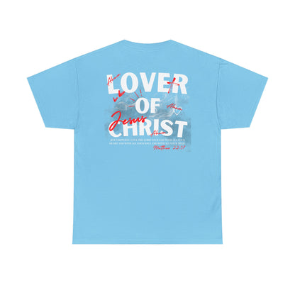 Lover of Christ : Matthew 22:37 Shirt
