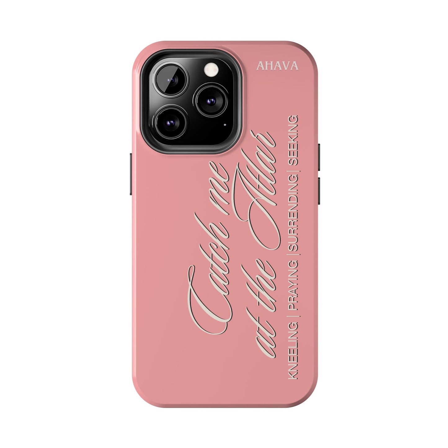 "Catch Me at the Altar" Dusty Rose Phone Case