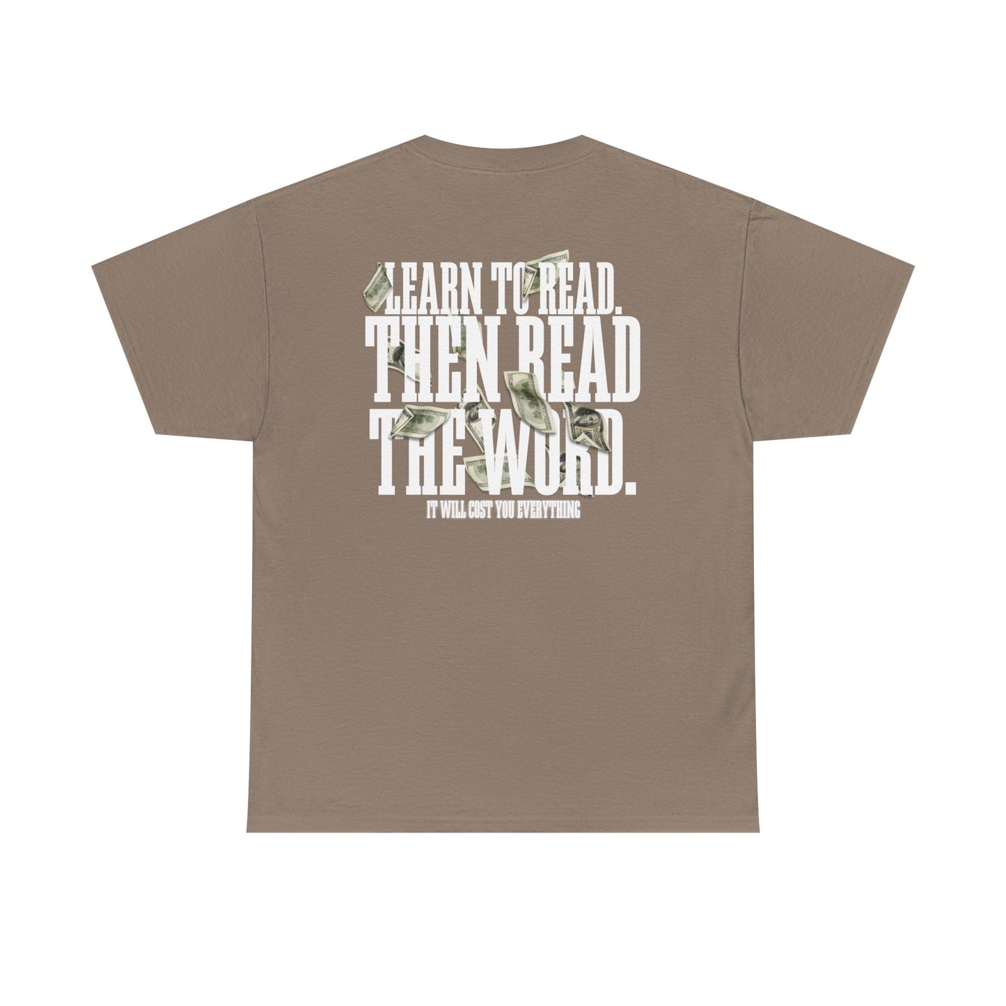 Learn to Read, Then Read the Word T-Shirt