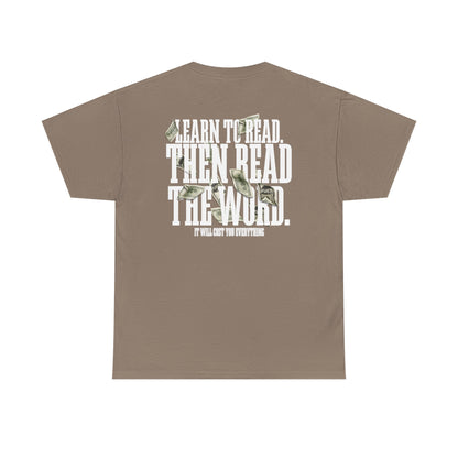 Learn to Read, Then Read the Word T-Shirt