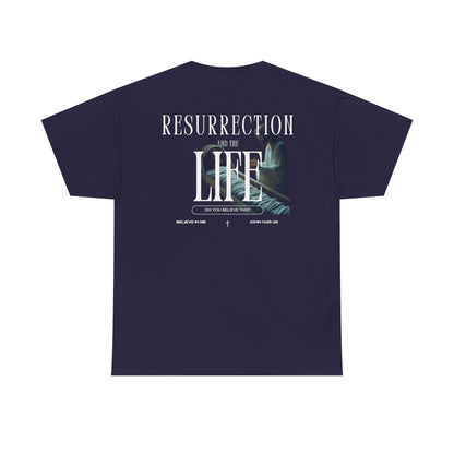 Resurrection and the Life | John 11:25 Shirt