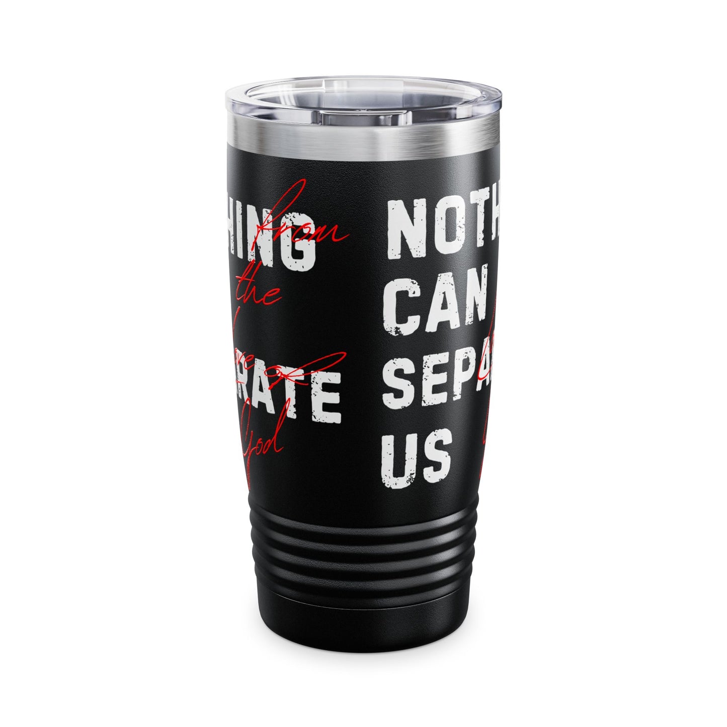 Nothing Can Separate Us Tumbler