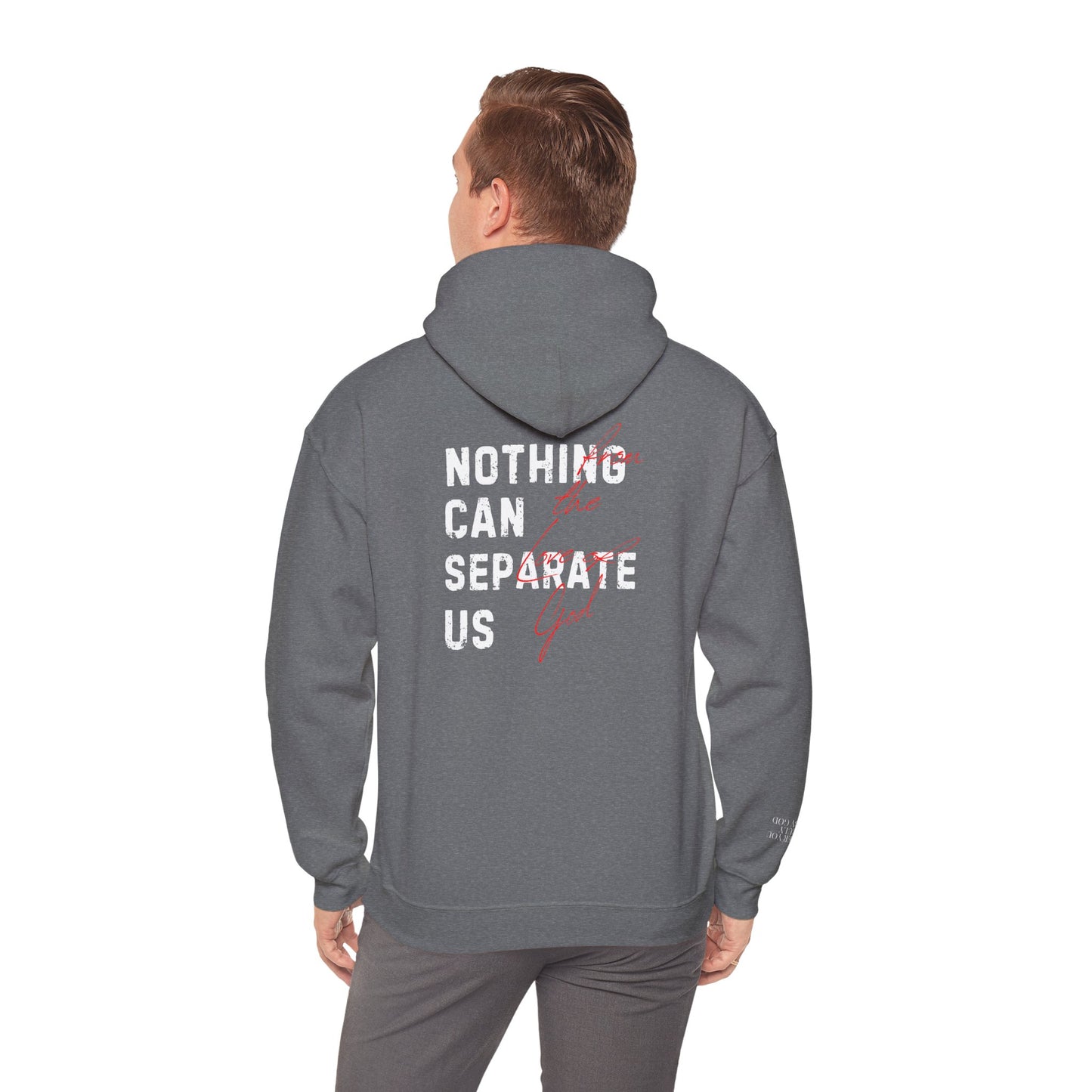 Nothing Can Separate Us (Romans 8:38) Hoodie