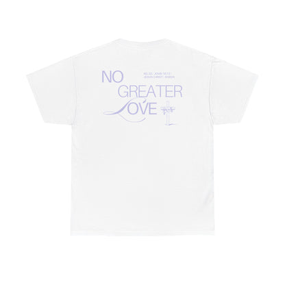 No Greater Love – John 15:13 Shirt