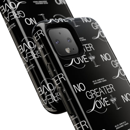"No Greater Love" Black Phone Case