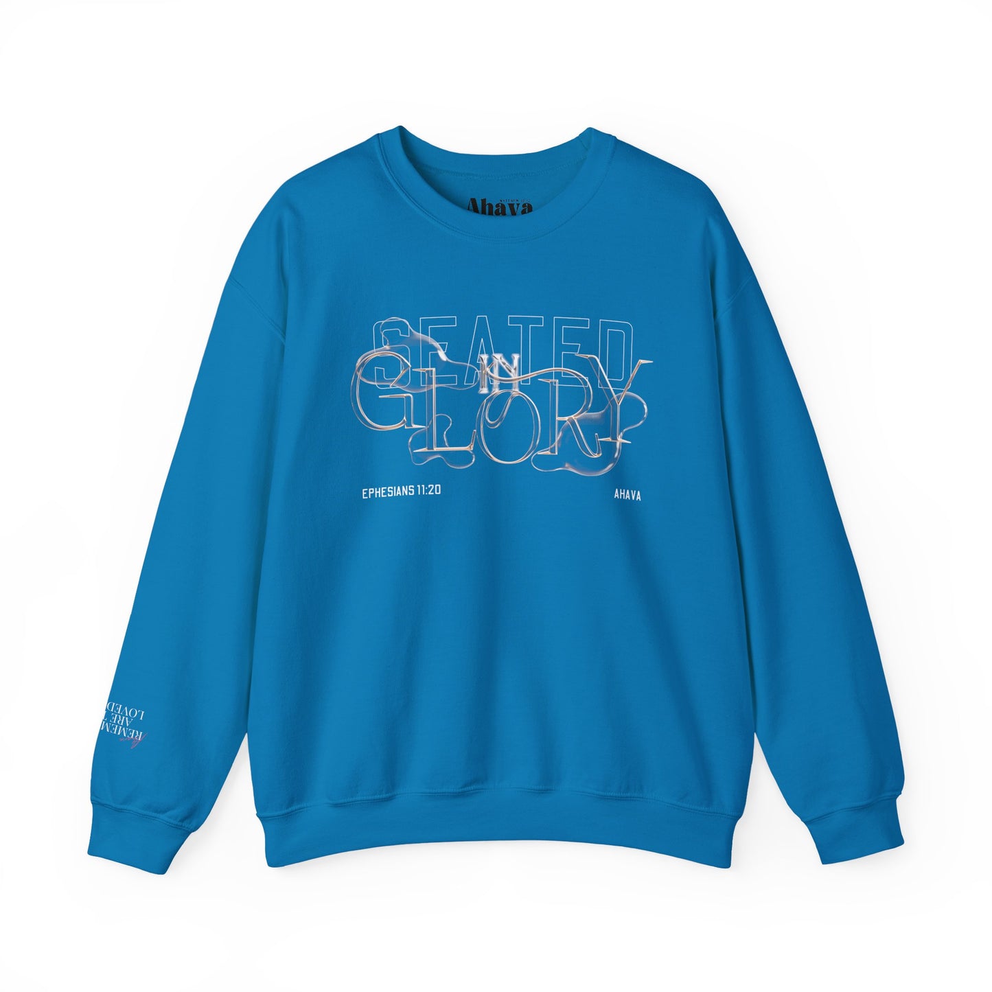 Seated in Glory |  Ephesians 1:20 Sweatshirt