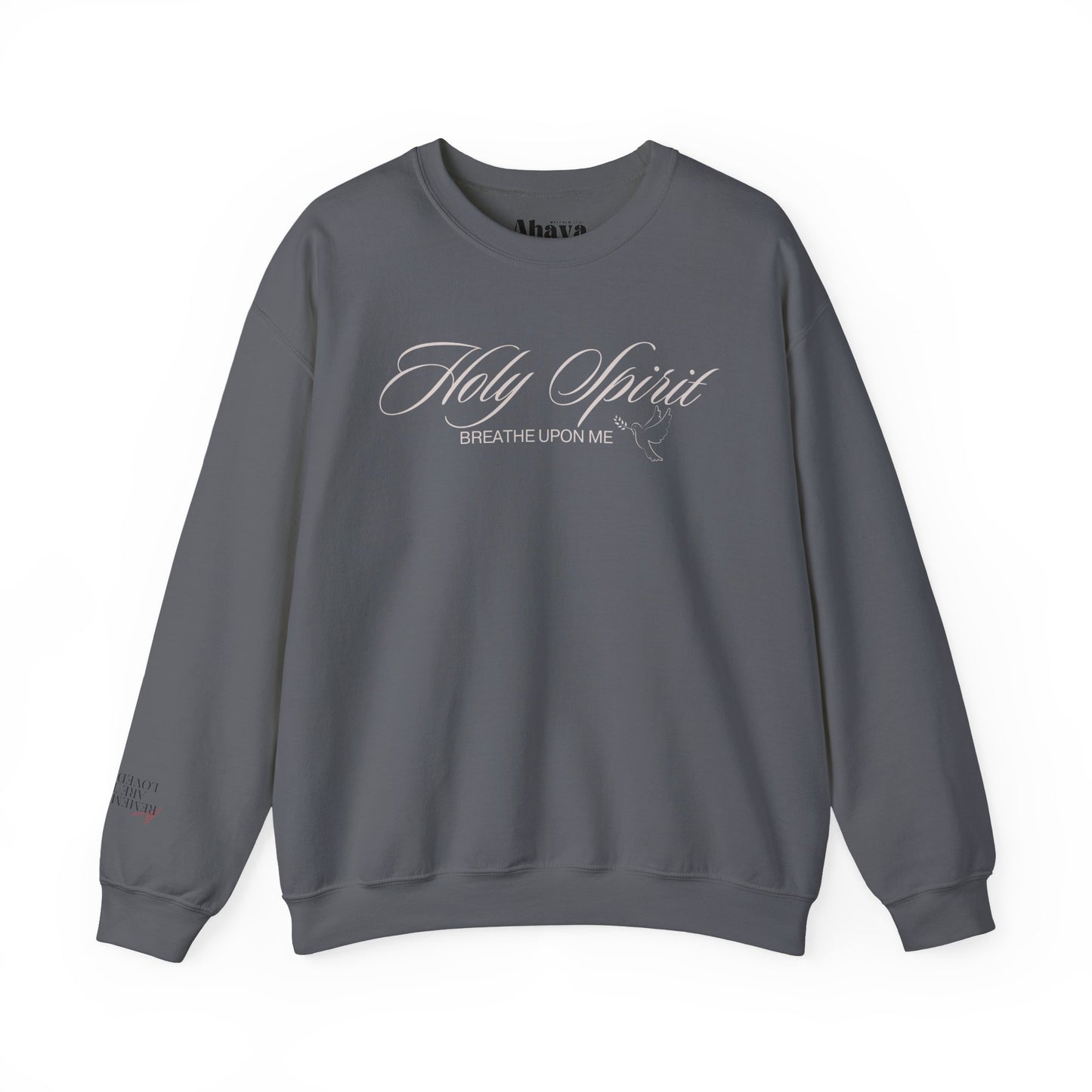 Holy Spirit, Breathe Upon Me – Sweatshirt 🕊️
