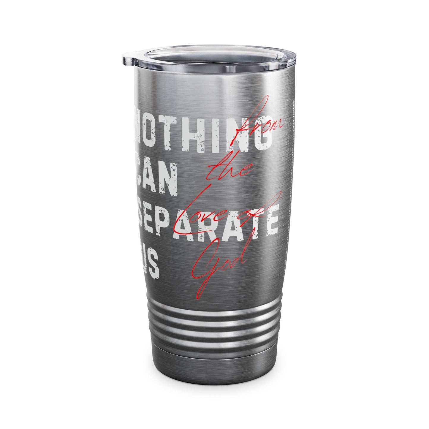 Nothing Can Separate Us Tumbler