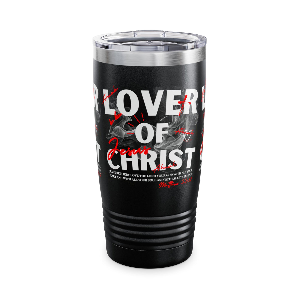 Lover of Christ | Matthew 22:37 Tumbler