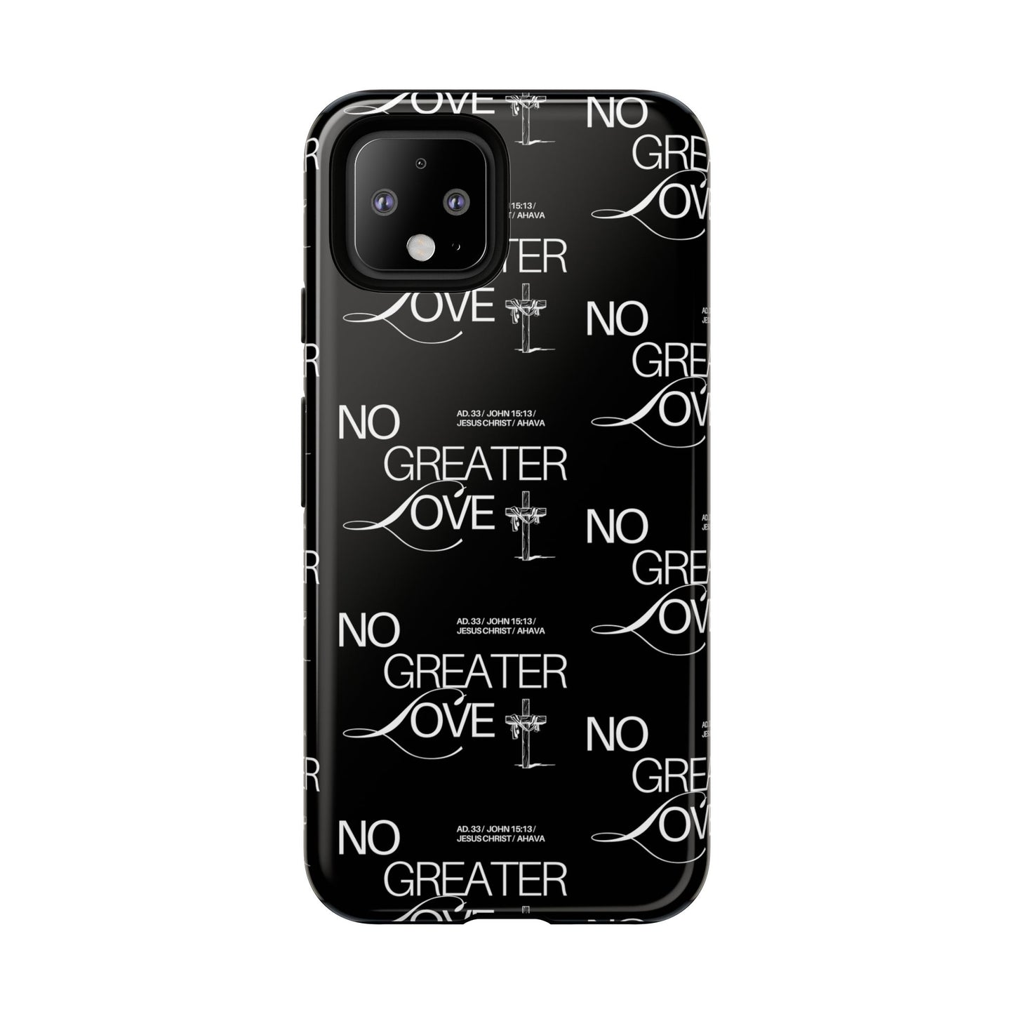"No Greater Love" Black Phone Case
