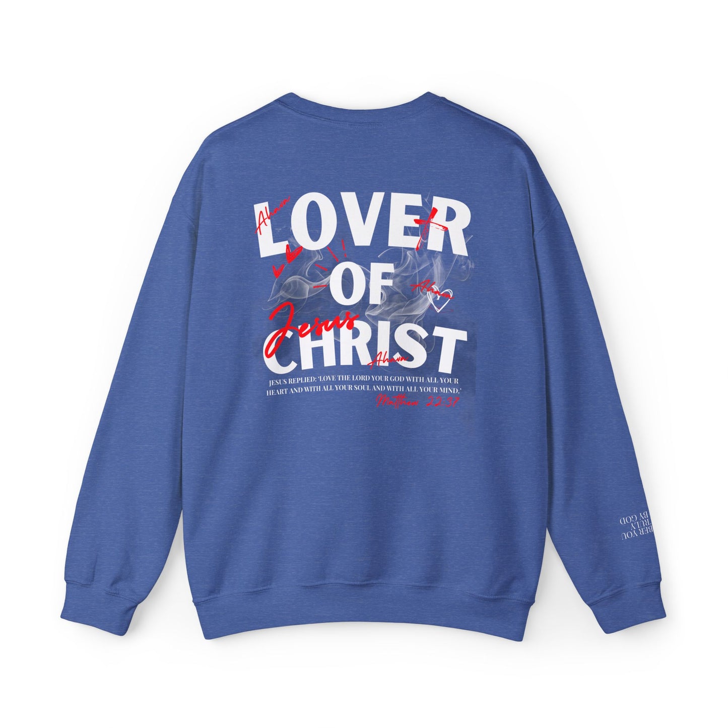 Lover of Christ Sweatshirt | Matthew 22:37
