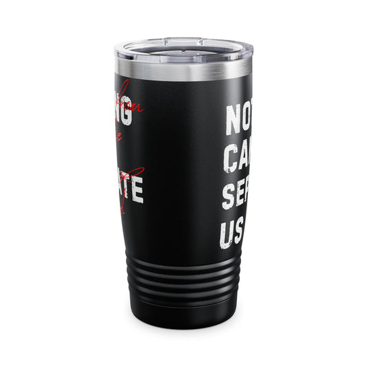 Nothing Can Separate Us Tumbler