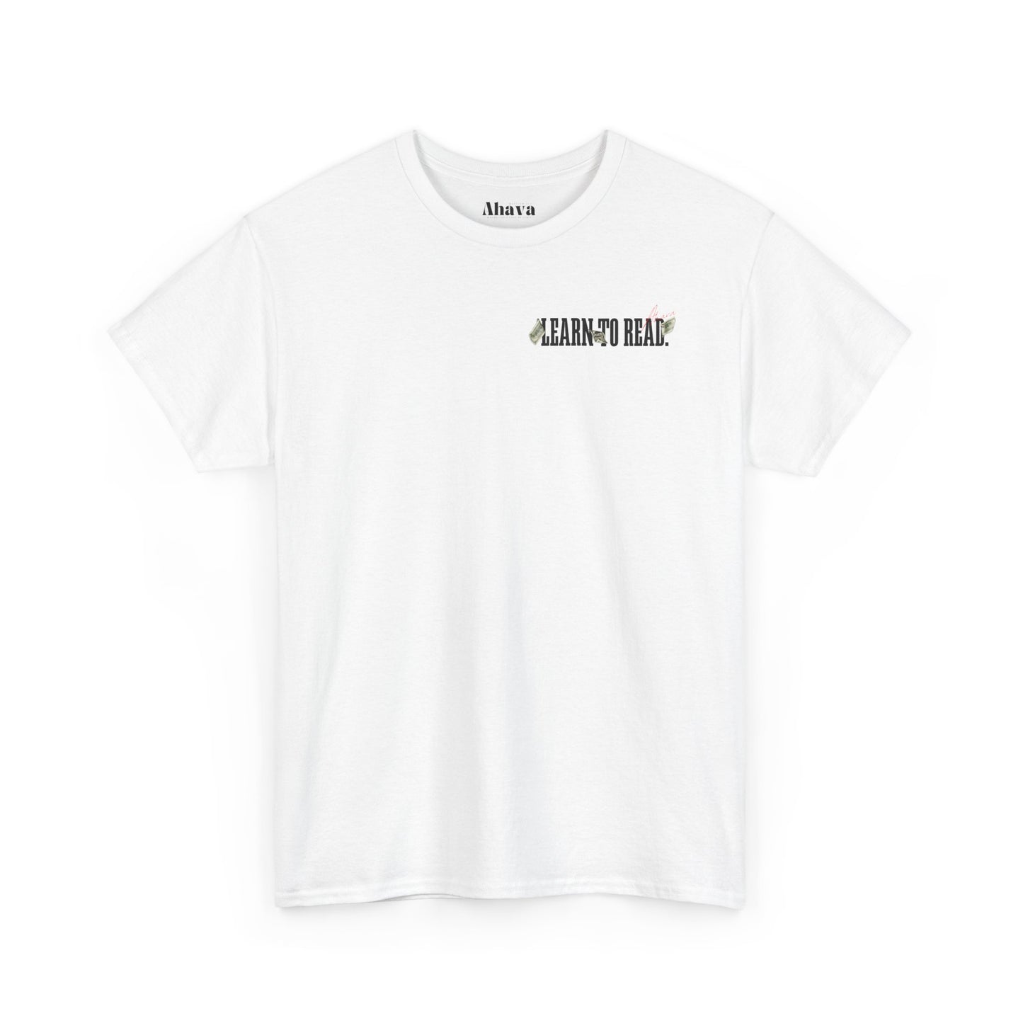 Learn to Read, Then Read the Word T-Shirt