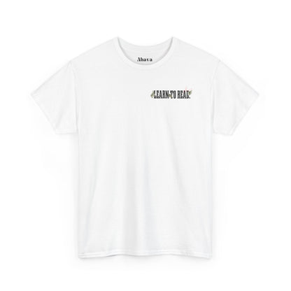 Learn to Read, Then Read the Word T-Shirt
