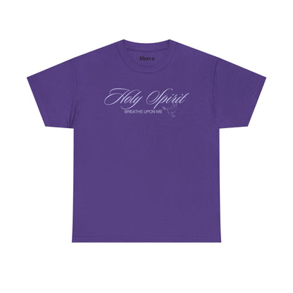 Holy Spirit, Breathe Upon Me –  Shirt