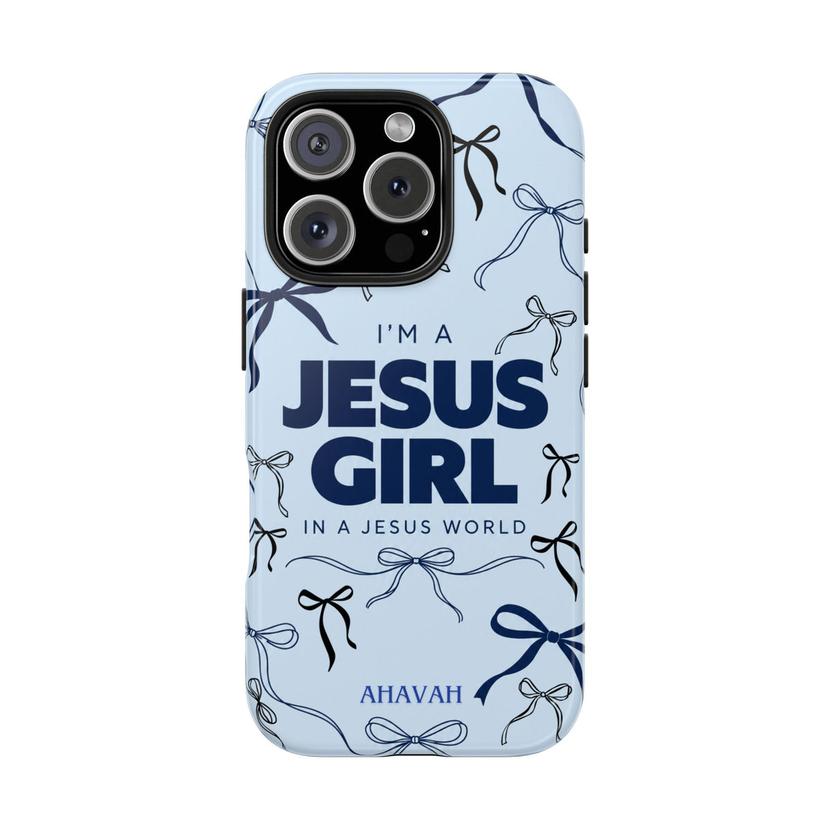I'm a Jesus Girl Baby Blue Phone Case