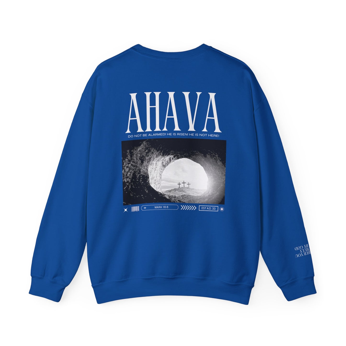 Mark 16:6 – He is Risen Sweatshirt