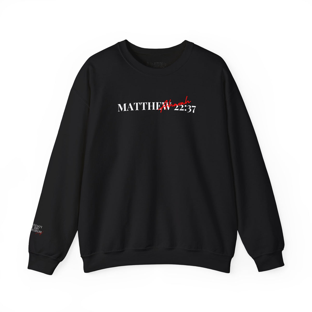 Lover of Christ | Matthew 22:37  Sweatshirt