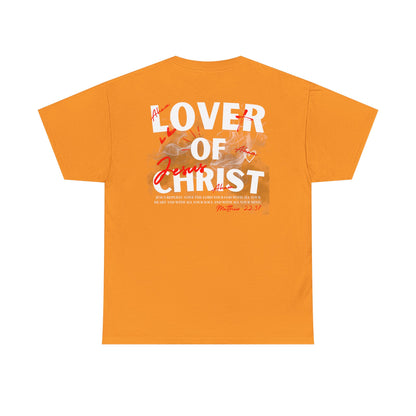 Lover of Christ : Matthew 22:37 Shirt