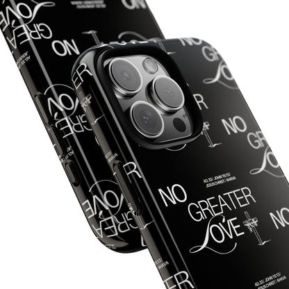 "No Greater Love" Black Phone Case