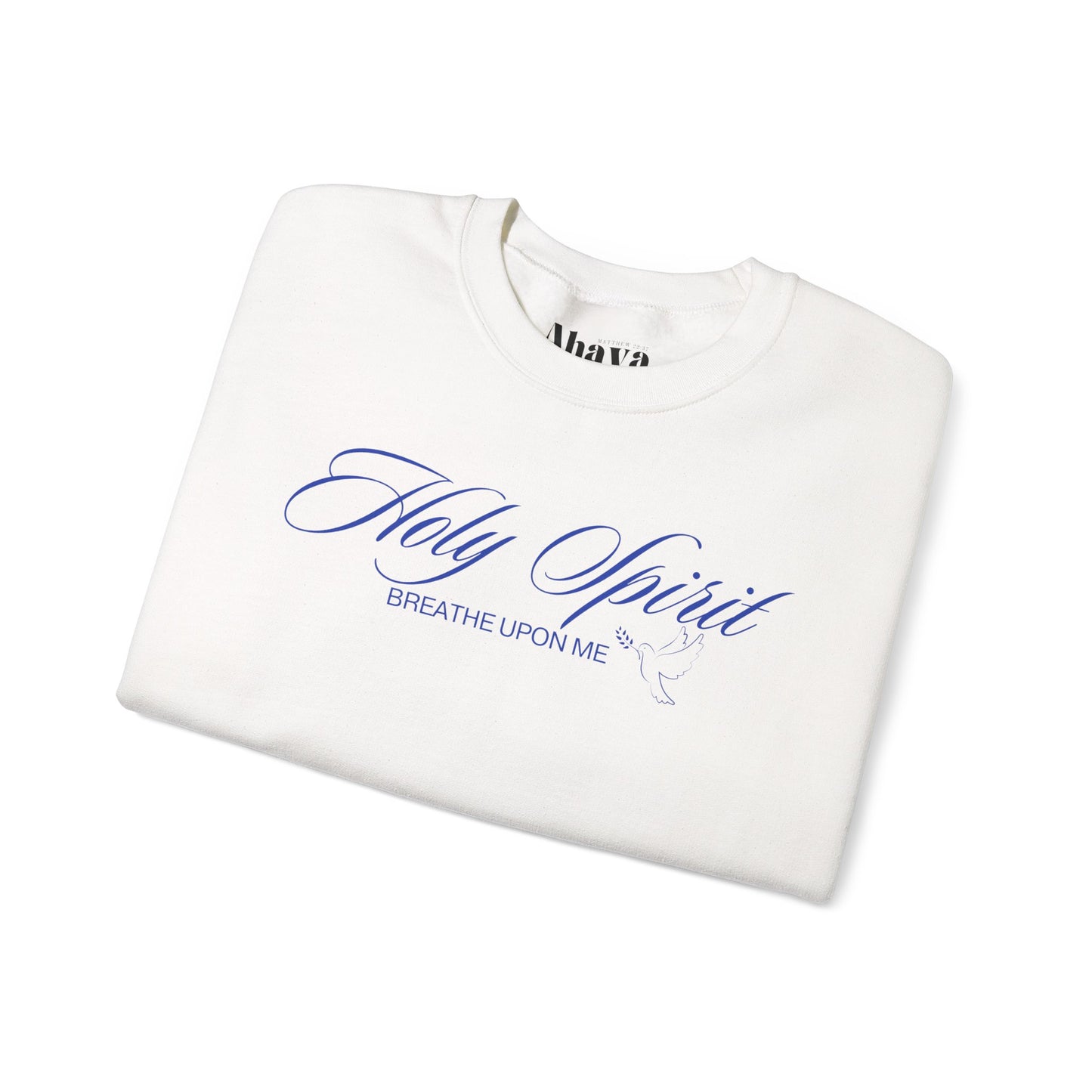 Holy Spirit, Breathe Upon Me – Sweatshirt 🕊️