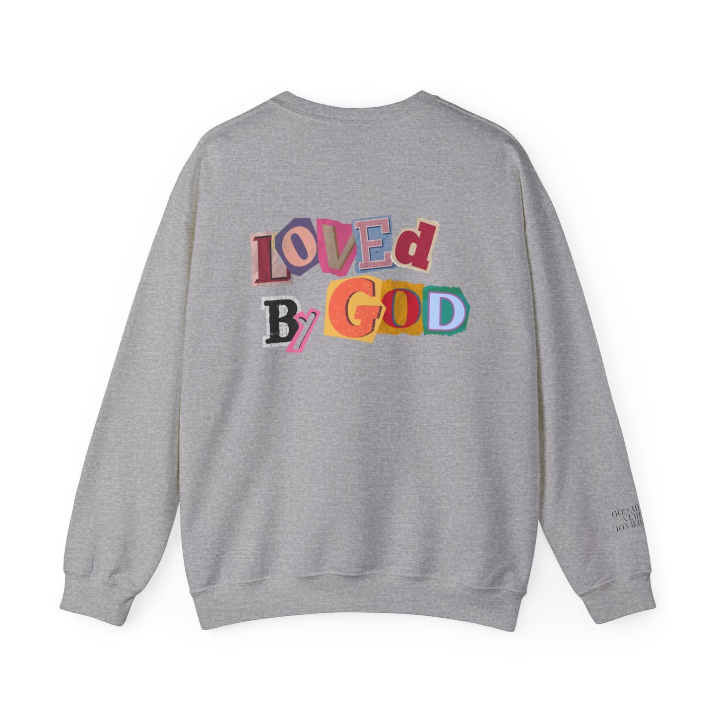 Loved by God Sweatshirt