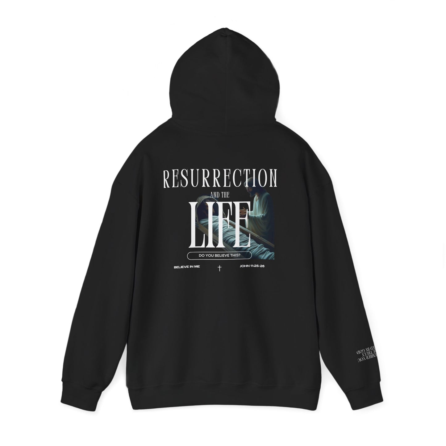 Resurrection and the Life | John 11:25 Hoodie