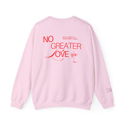 “No Greater Love” – John 15:13 Sweatshirt
