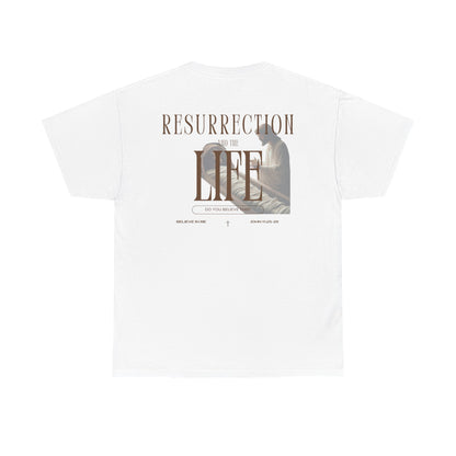 Resurrection and the Life | John 11:25 Shirt