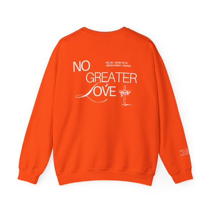“No Greater Love” – John 15:13 Sweatshirt