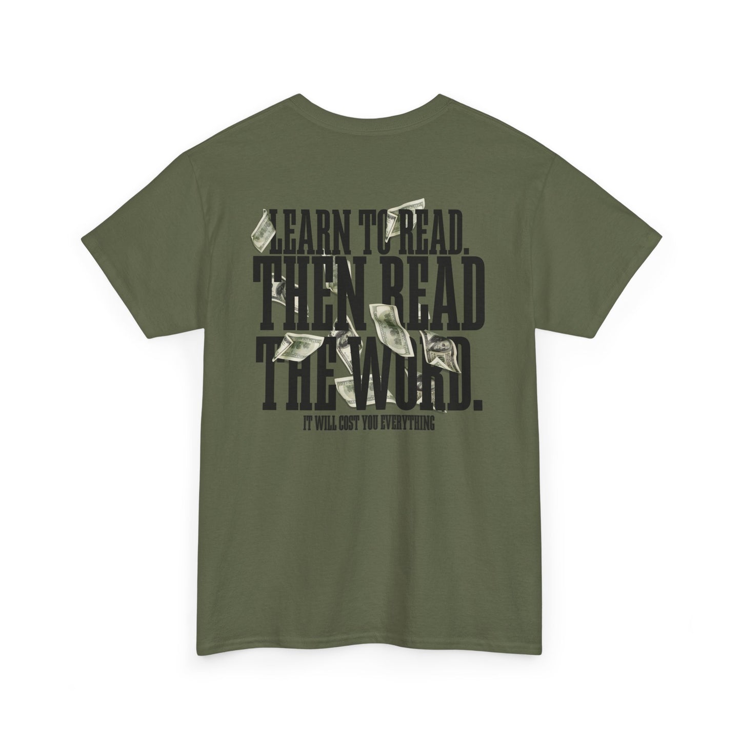 Learn to Read, Then Read the Word T-Shirt