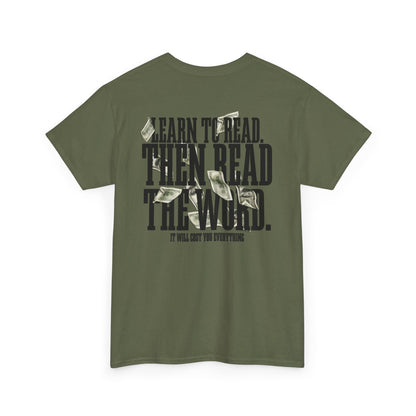 Learn to Read, Then Read the Word T-Shirt