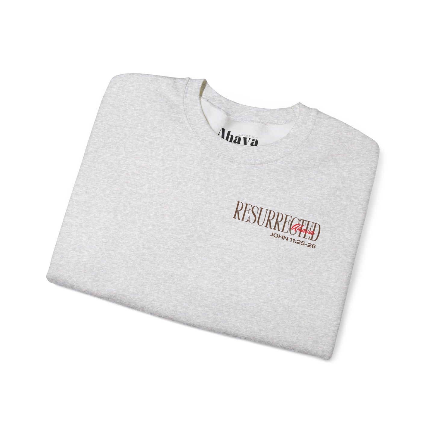 Resurrection and the Life | John 11:25 Sweatshirt