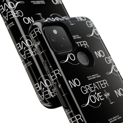 "No Greater Love" Black Phone Case