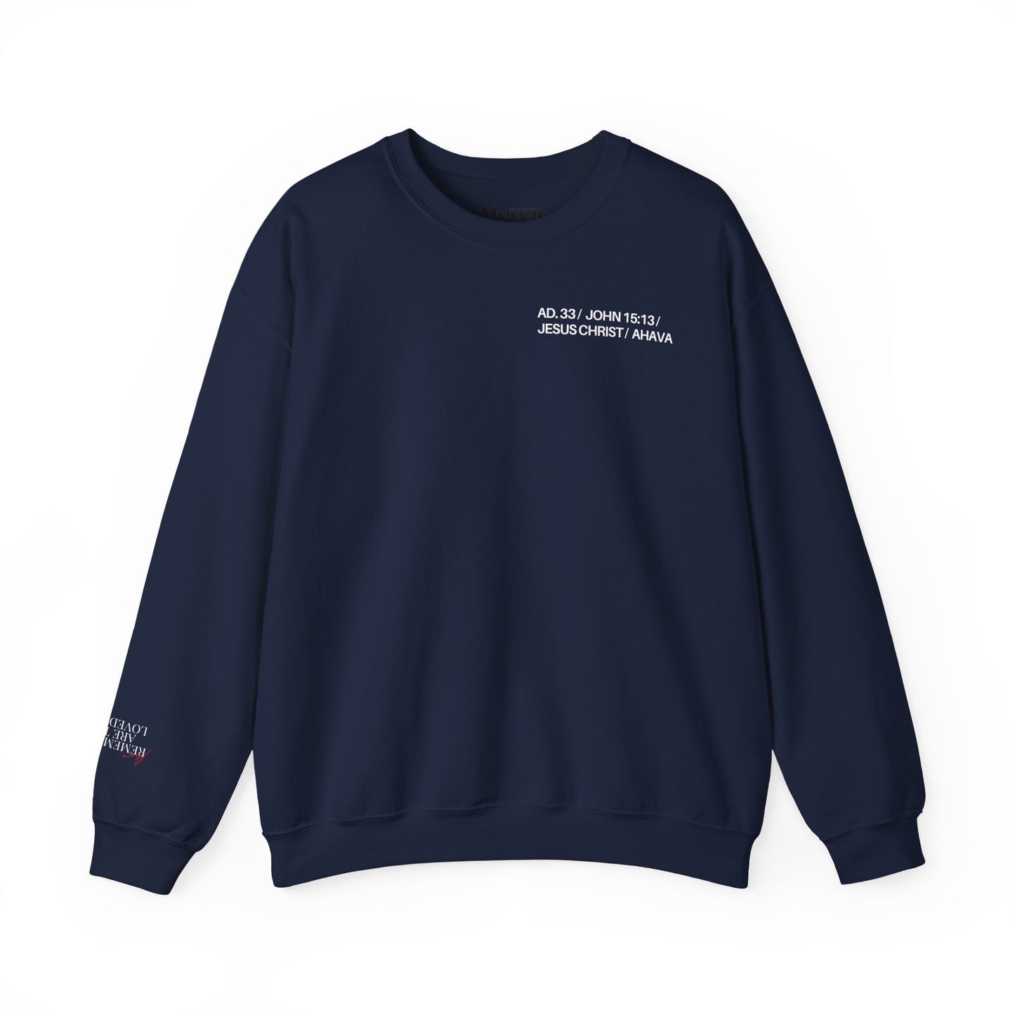 “No Greater Love” – John 15:13 Sweatshirt