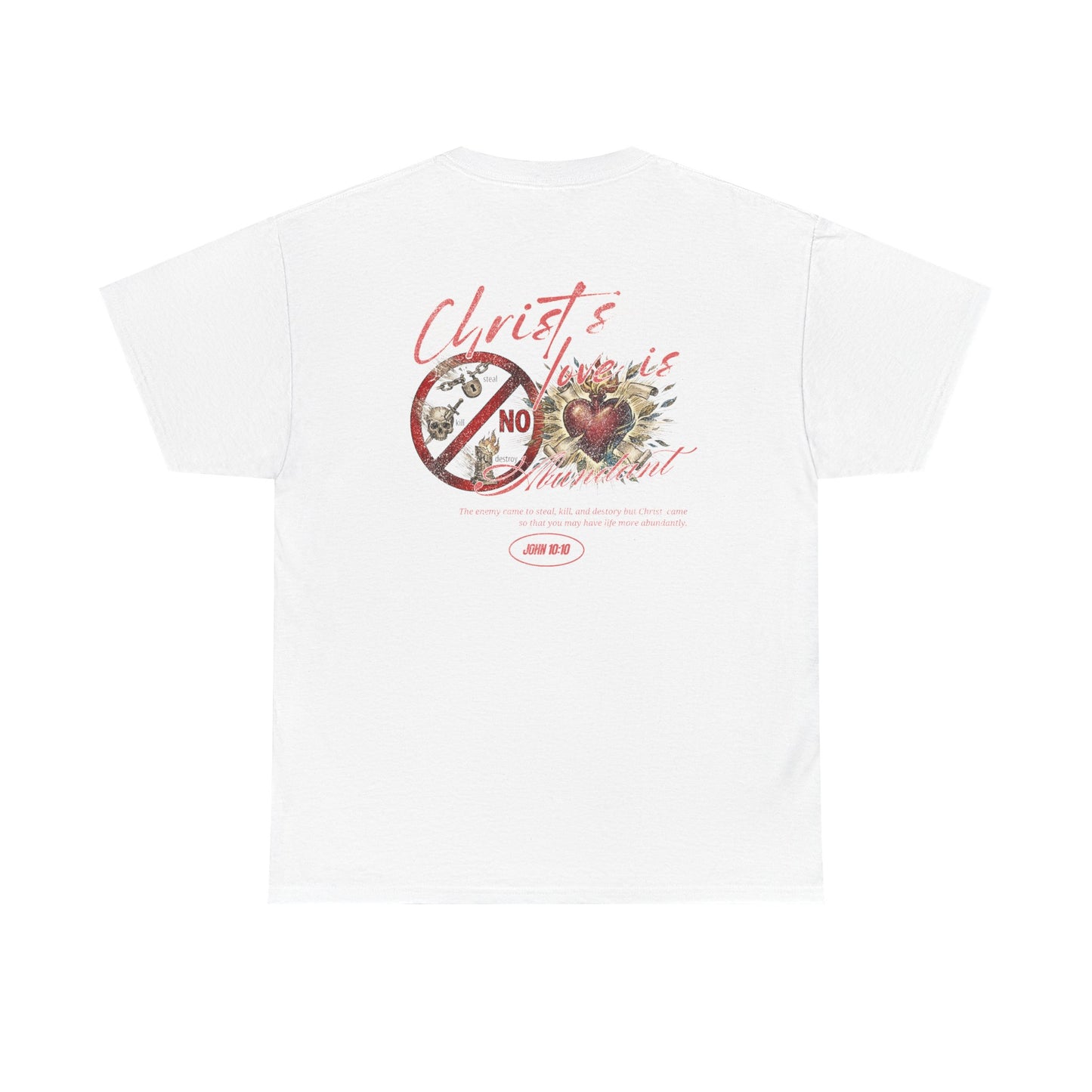 Christ’s Love Is Abundant Tee| John 10:10