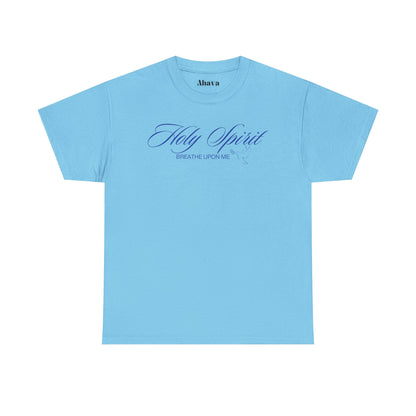 Holy Spirit, Breathe Upon Me –  Shirt