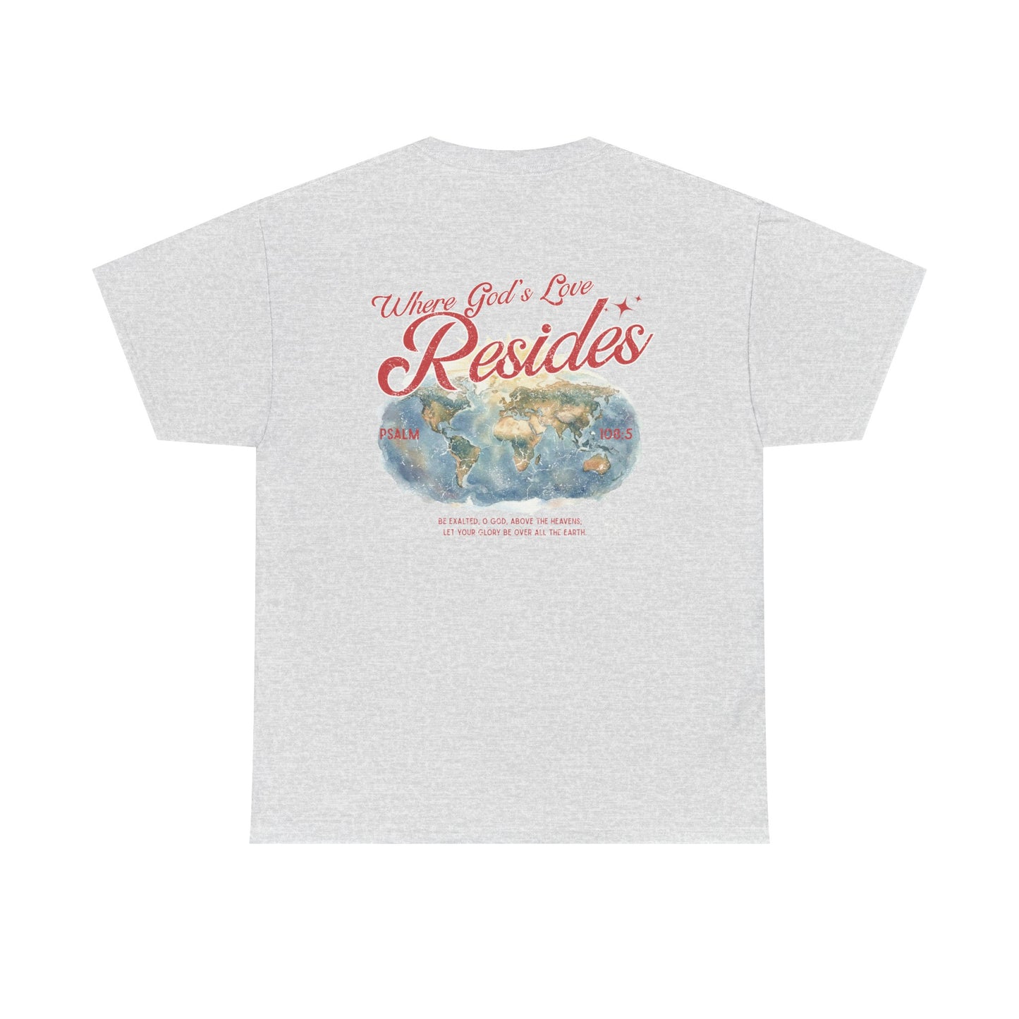 Where God’s Love Resides Tee | Red (Psalm 108:5)