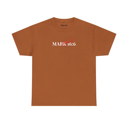 He is Risen | Mark 16:6 T-Shirt