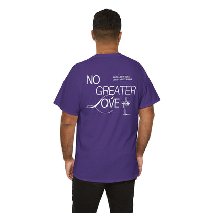 No Greater Love – John 15:13 Shirt