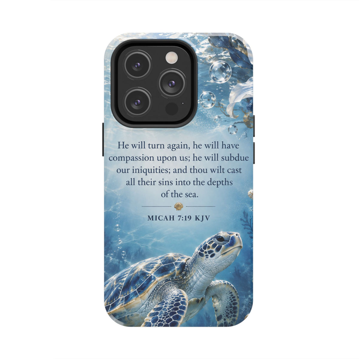 Sea Turtle | Micah 7:19 KJV Tough Phone Case