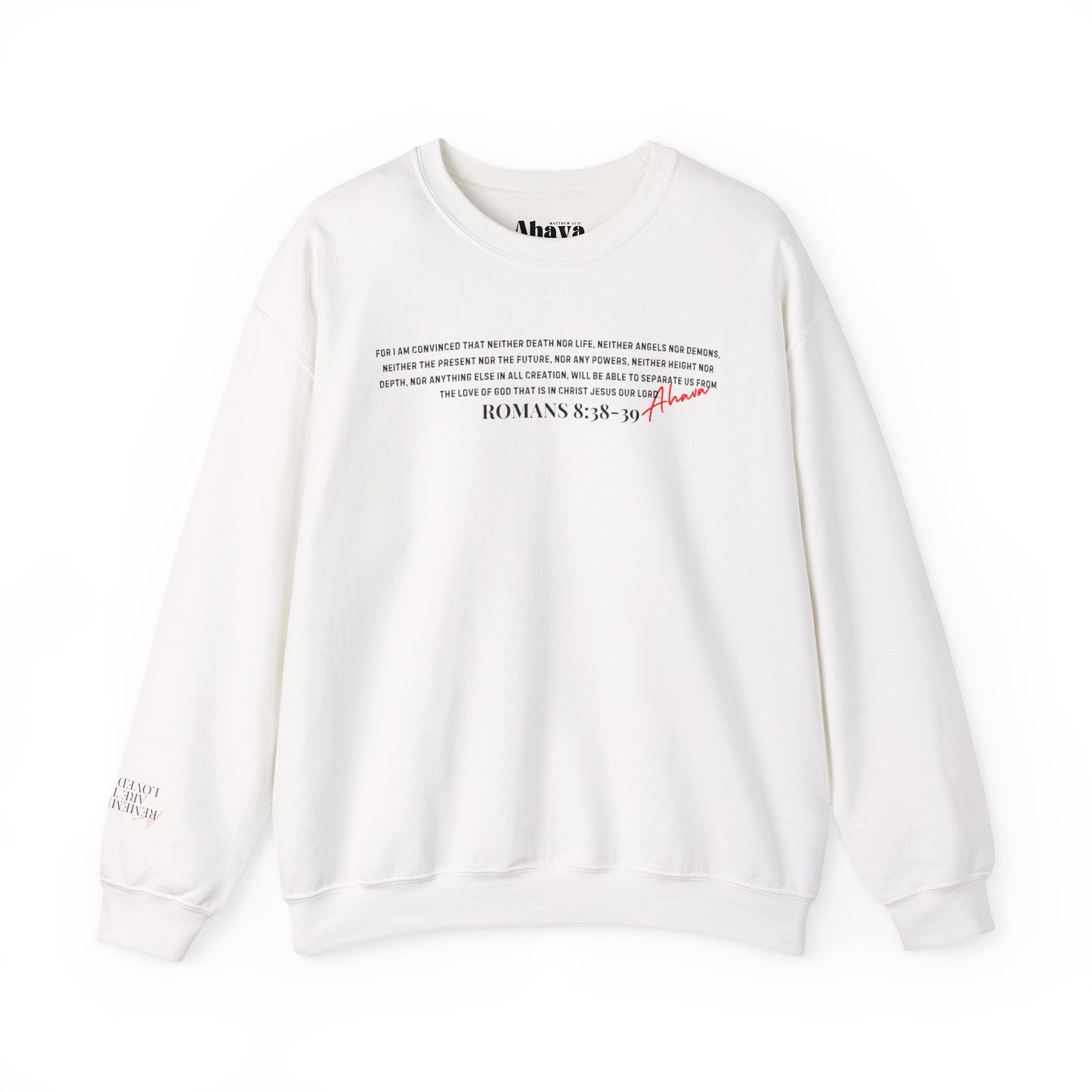 Nothing Can Separate Us (Romans 8:38)  Sweatshirt
