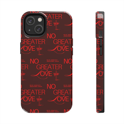 No Greater Love Phone Case Red | John 15:13 Scripture Case | Bold Christian Gift for Men & Women | Tough Protective Case