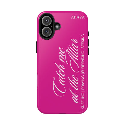 "Catch Me at the Altar" Hot Pink Phone Case