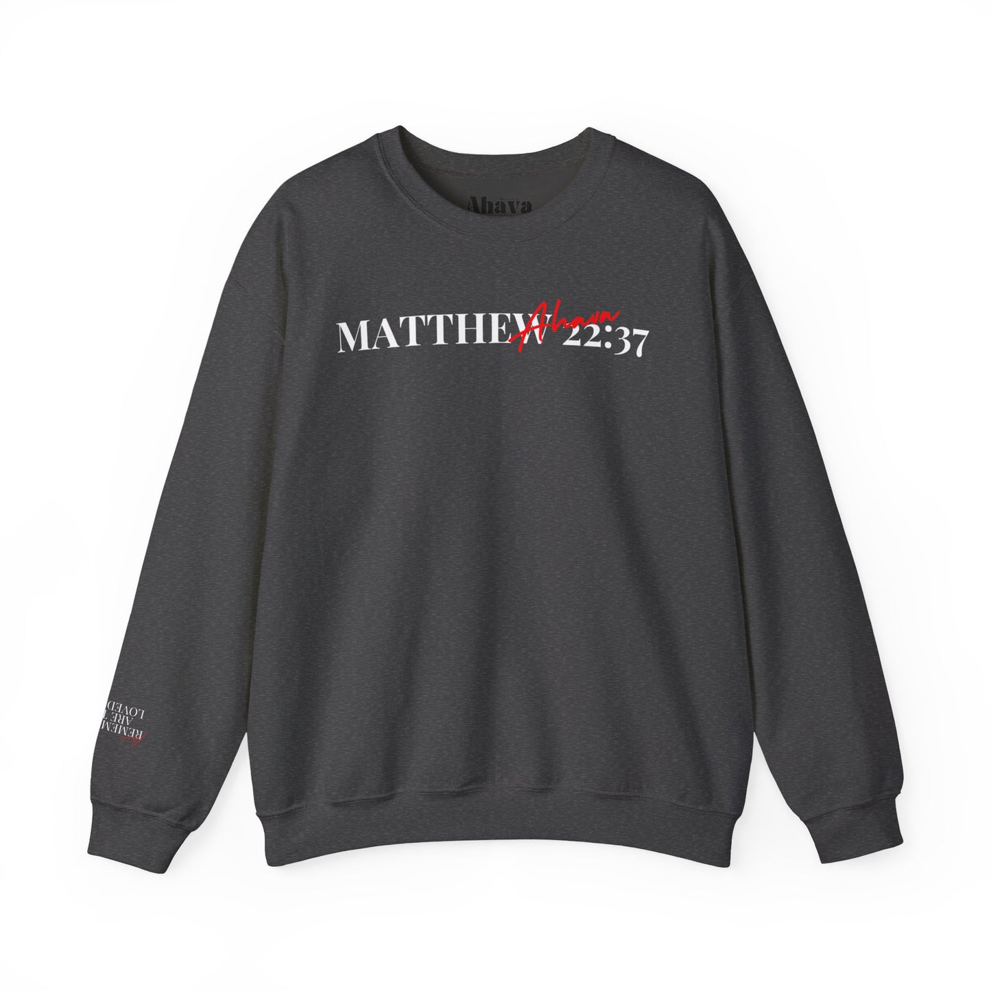 Lover of Christ Sweatshirt | Matthew 22:37