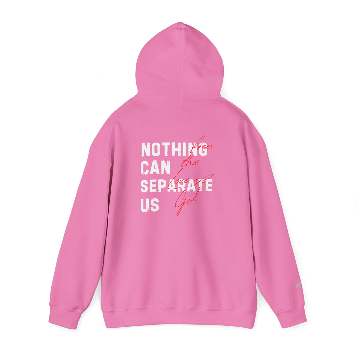 Nothing Can Separate Us (Romans 8:38) Hoodie