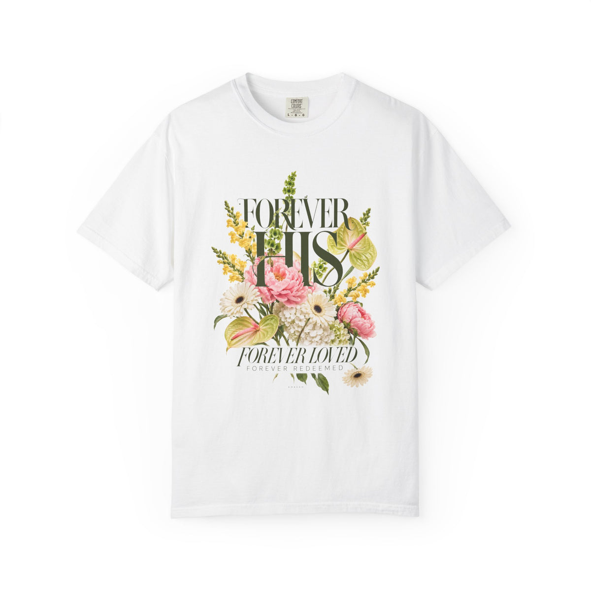 Forever His | Promise Garden T-Shirt