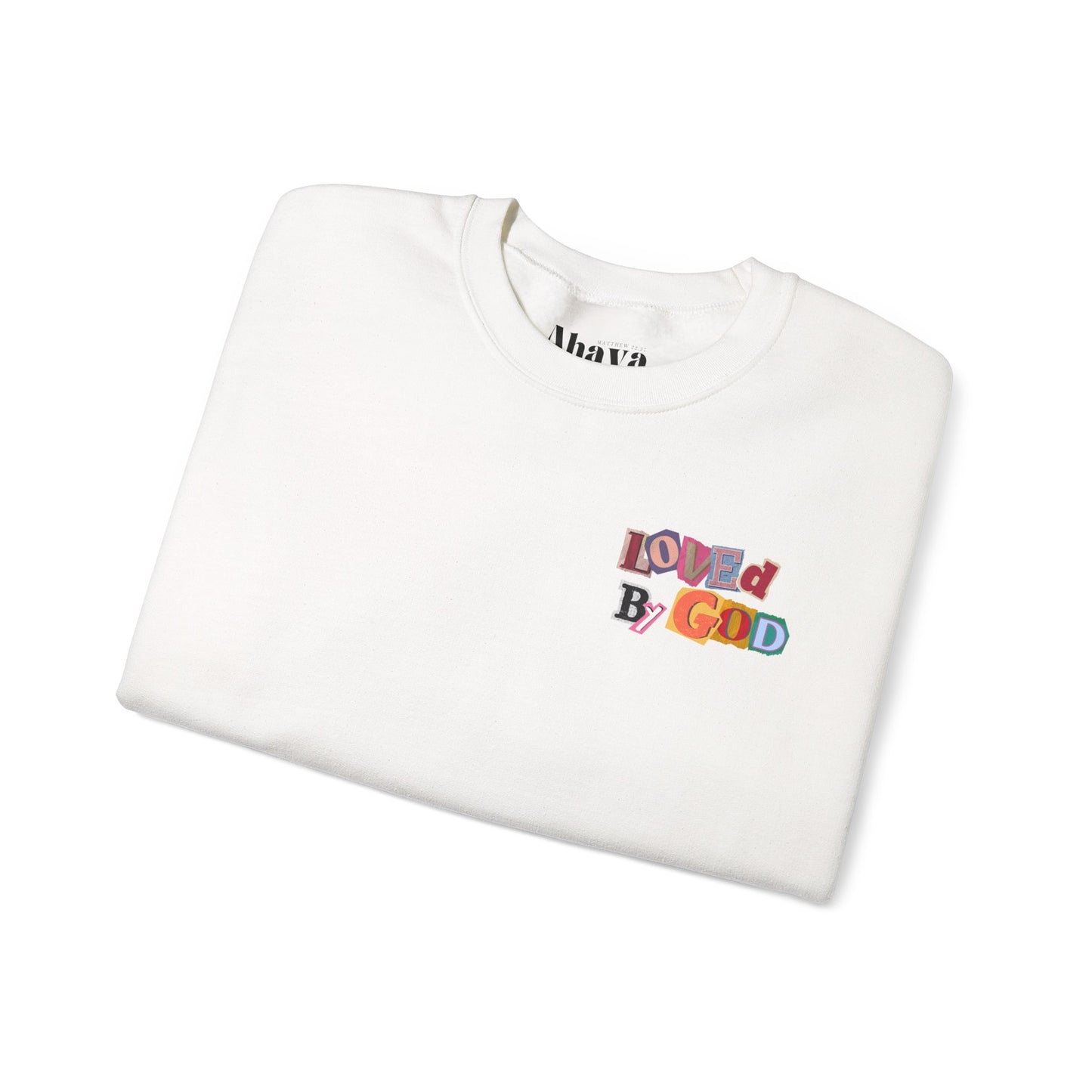 Loved by God Sweatshirt