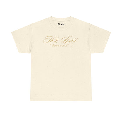 Holy Spirit, Breathe Upon Me –  Shirt