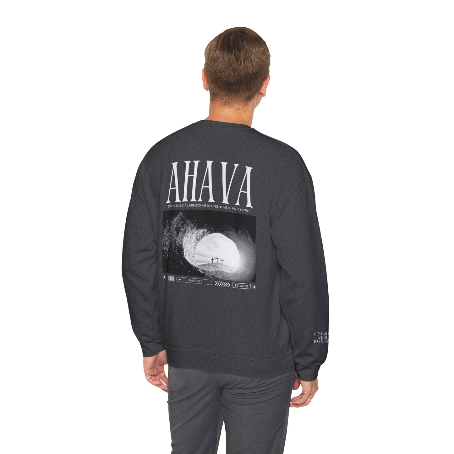 Mark 16:6 – He is Risen Sweatshirt